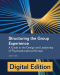 Structuring the Group Experience,  Digital Edition