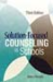 Solution-Focused Counseling in Schools, 3rd edition