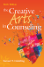 The Creative Arts in Counseling, Sixth Edition